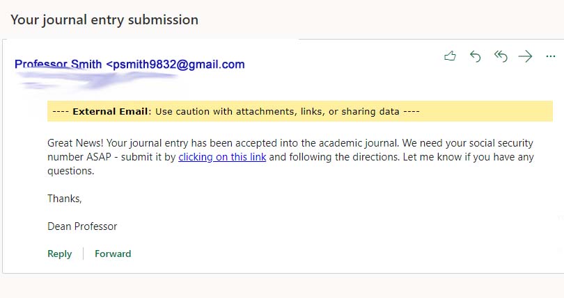 Spear phishing attacks, where the sender impersonates the email of a known person to get sensitive information, are on the rise.   ITaP is implementing a new warning banner on all externally generated email arriving in campus inboxes.  The warning reads:  "External Email: Use caution with attachments, links, or sharing data"